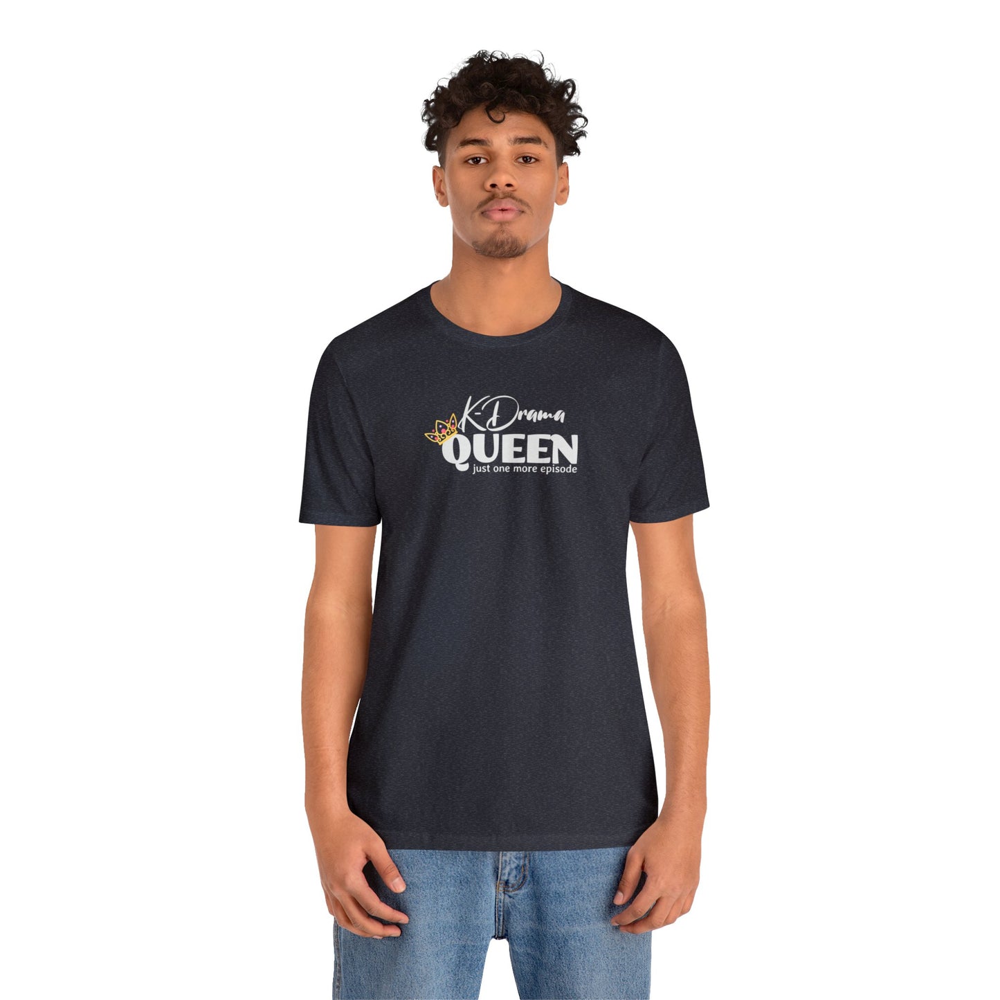 K-Drama Queen Unisex Jersey Short Sleeve Tee, Gift for mom, gift for friend, Korean drama, binge-watching tee, K-beauty, K-entertainment
