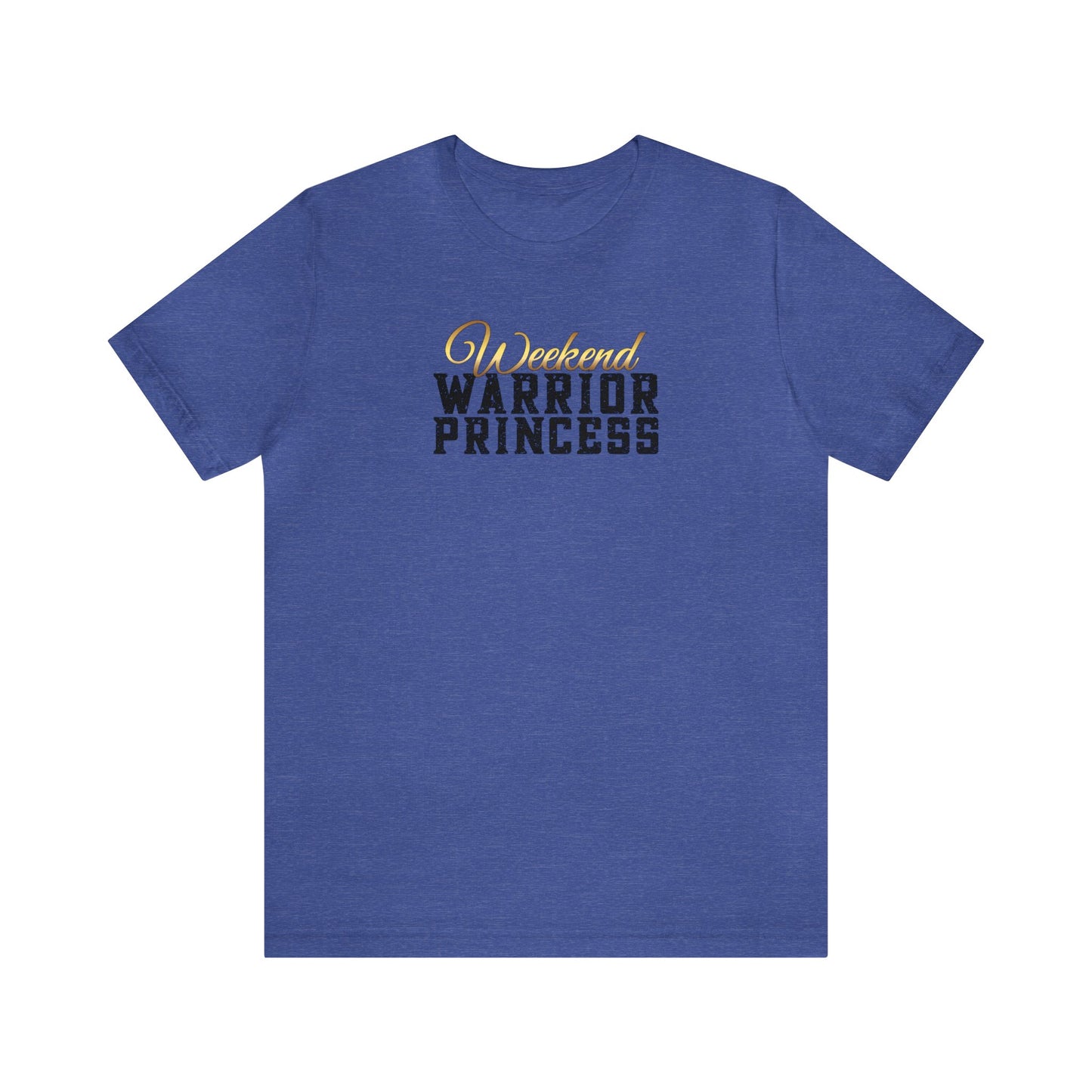 Weekend Warrior Princess Unisex Jersey Short Sleeve Tee gift for Friend