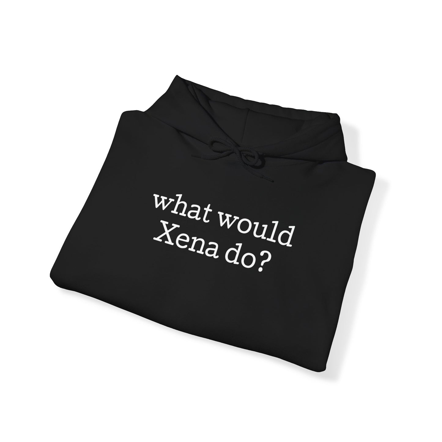 what would Xena do? Unisex Heavy Blend™ Hooded Sweatshirt, gift for friend, gift for fan, fan apparel, empowering sweatshirt, fandom wear