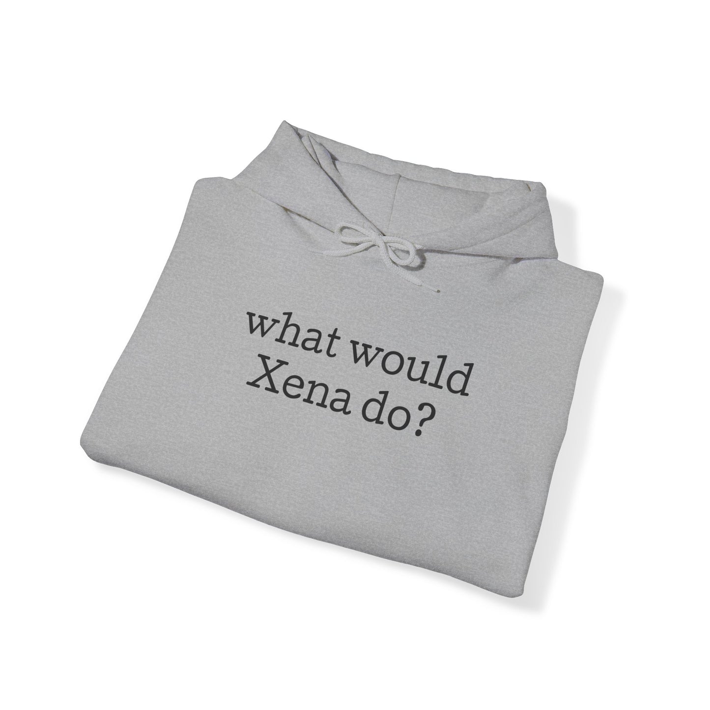 what would Xena do? Unisex Heavy Blend™ Hooded Sweatshirt, gift for friend, gift for fan, fan apparel, empowering sweatshirt, fandom wear