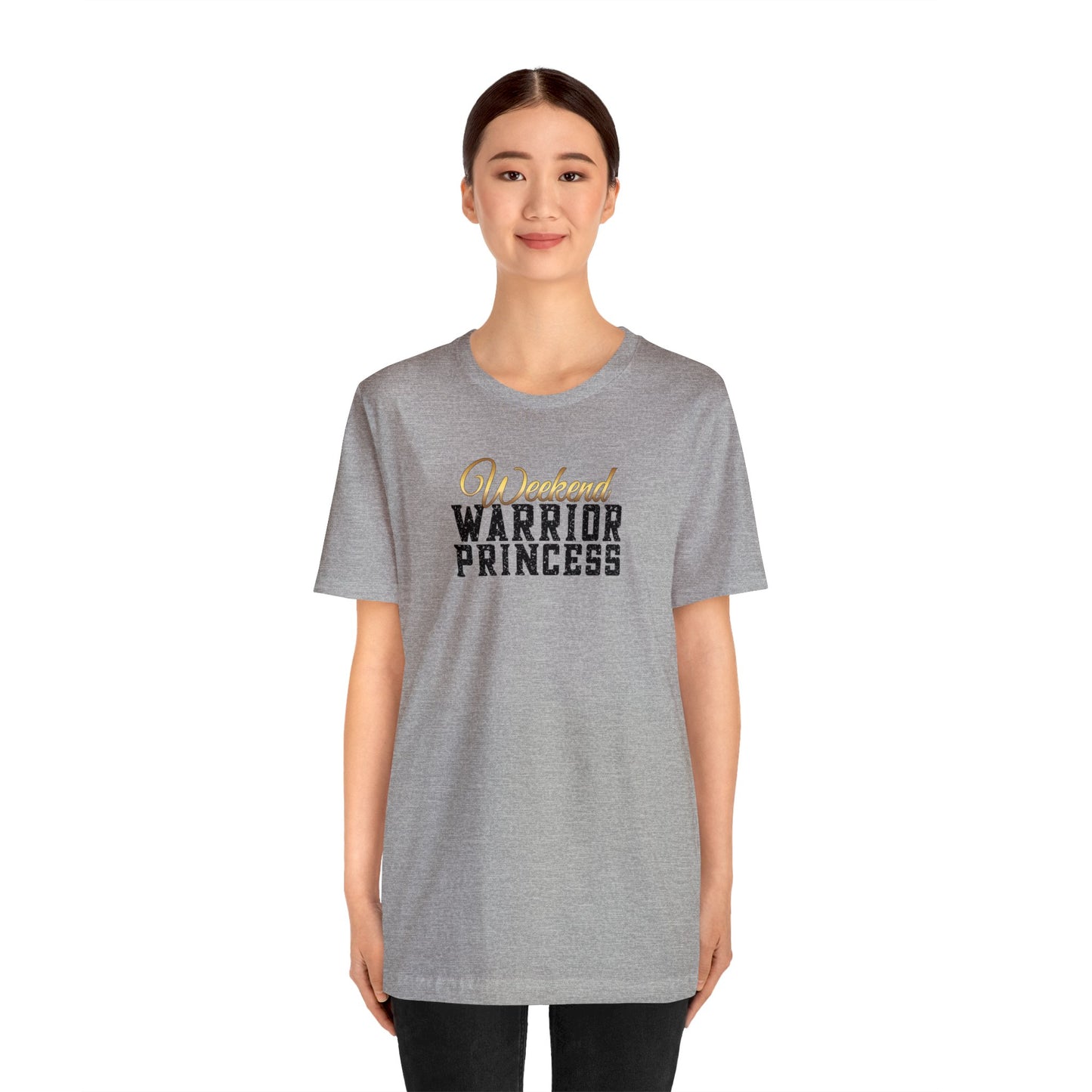 Weekend Warrior Princess Unisex Jersey Short Sleeve Tee gift for Friend