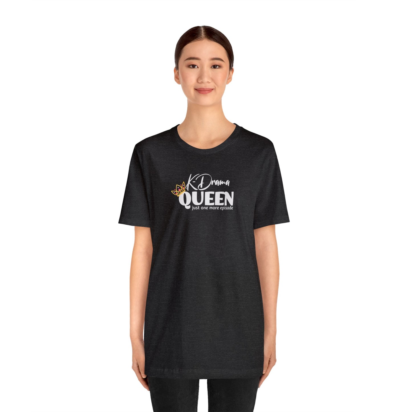 K-Drama Queen Unisex Jersey Short Sleeve Tee, Gift for mom, gift for friend, Korean drama, binge-watching tee, K-beauty, K-entertainment