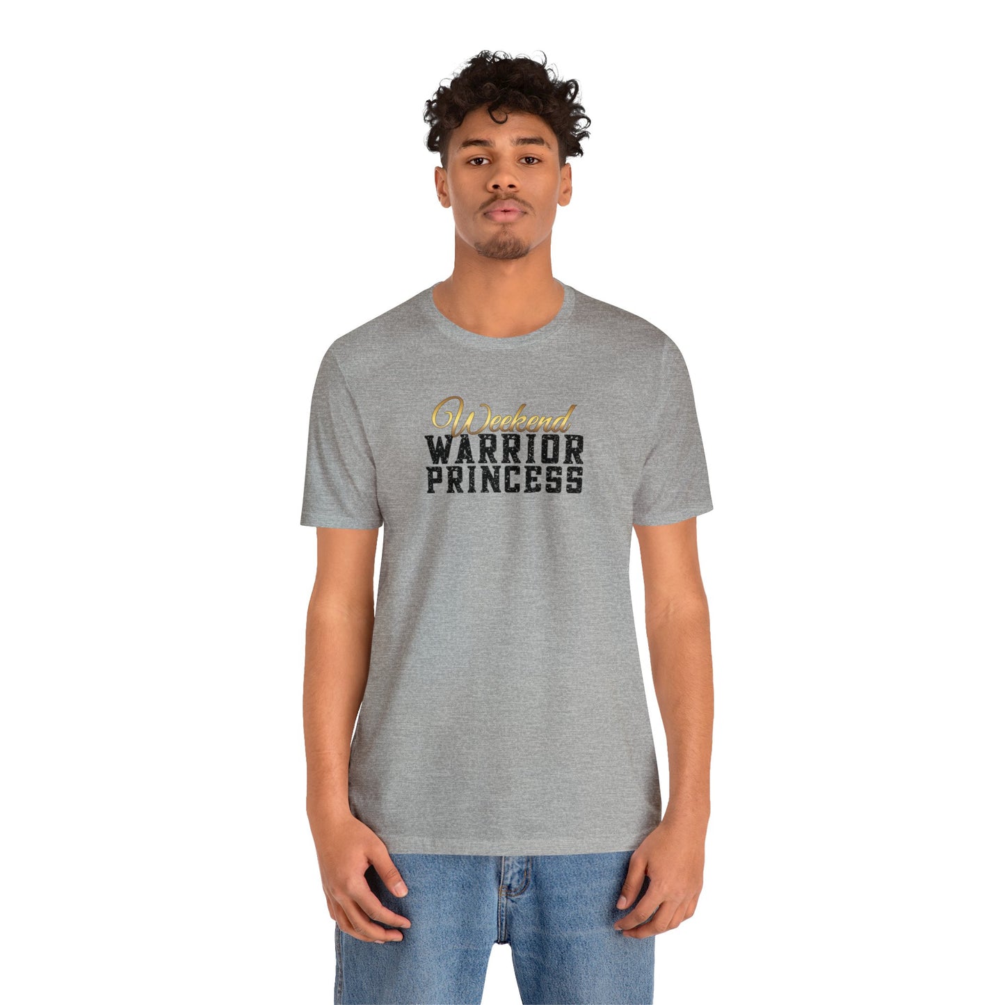 Weekend Warrior Princess Unisex Jersey Short Sleeve Tee gift for Friend