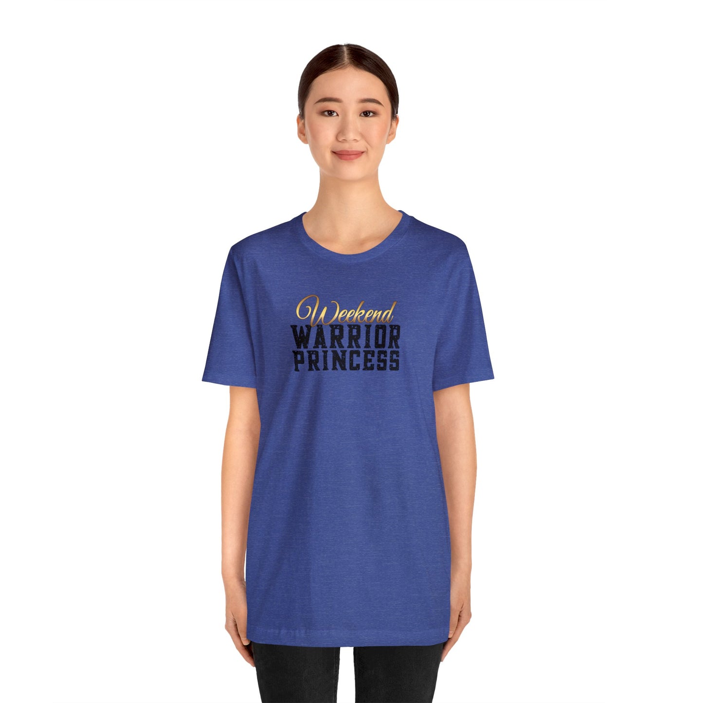 Weekend Warrior Princess Unisex Jersey Short Sleeve Tee gift for Friend