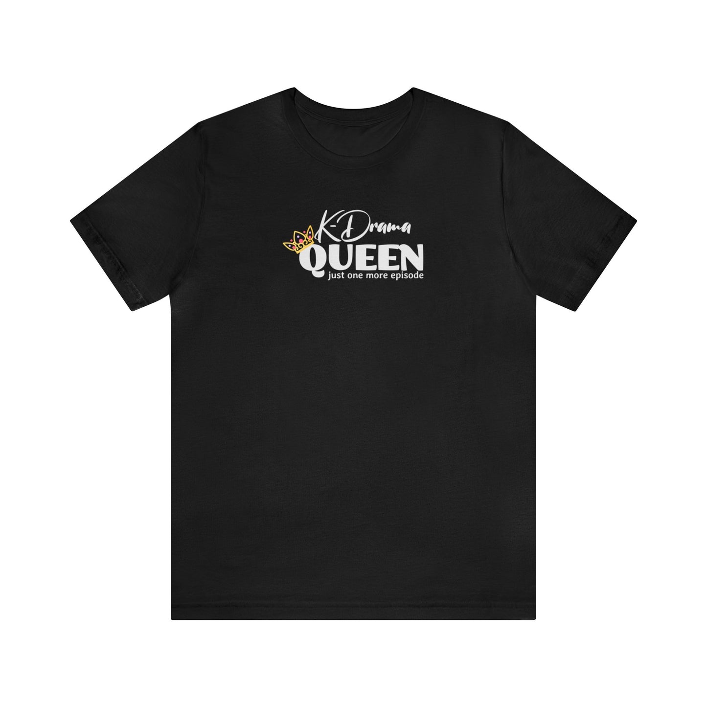 K-Drama Queen Unisex Jersey Short Sleeve Tee, Gift for mom, gift for friend, Korean drama, binge-watching tee, K-beauty, K-entertainment