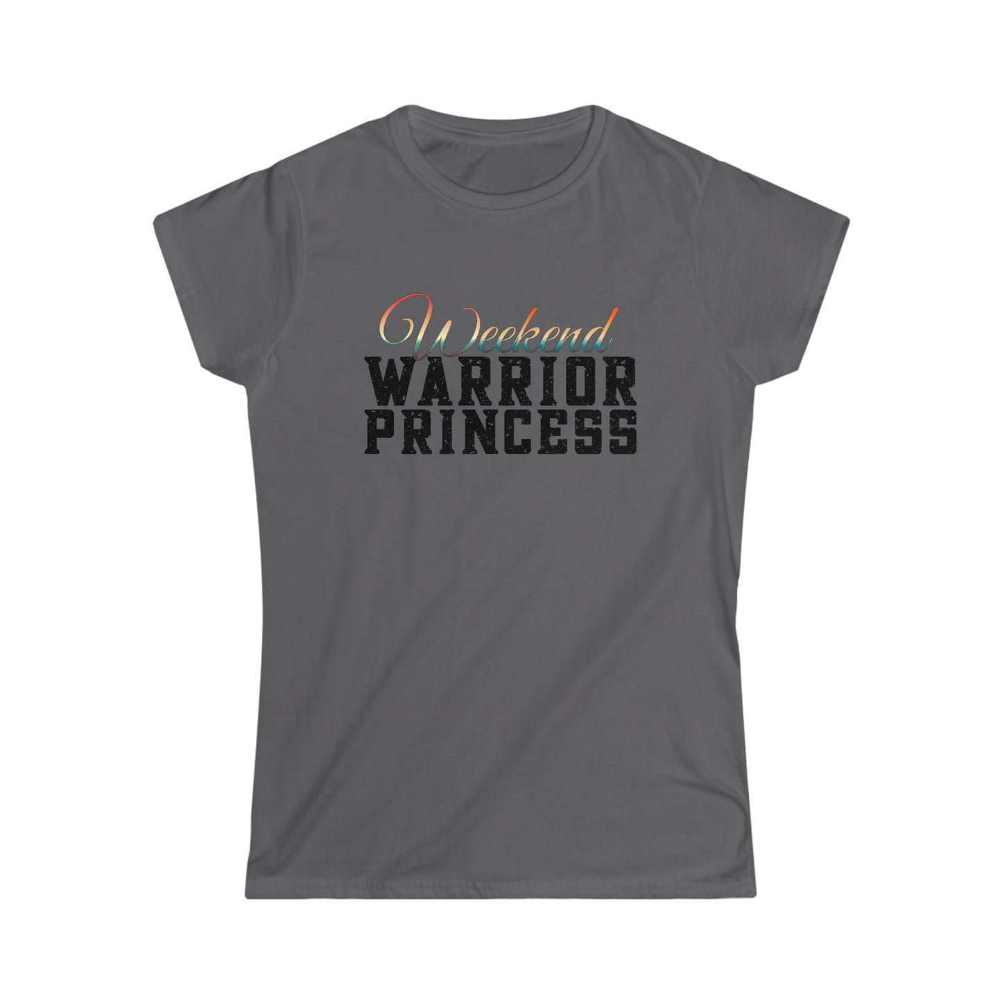 Weekend Warrior Princess Women's Slim Fit Tee