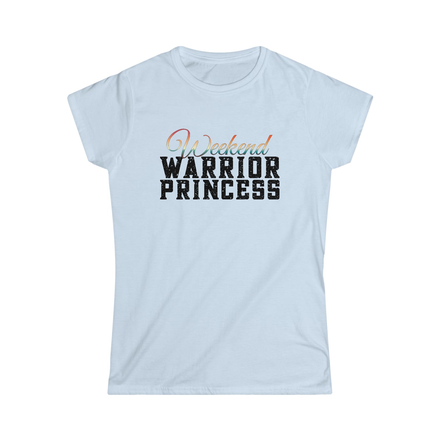 Weekend Warrior Princess Women's Slim Fit Tee